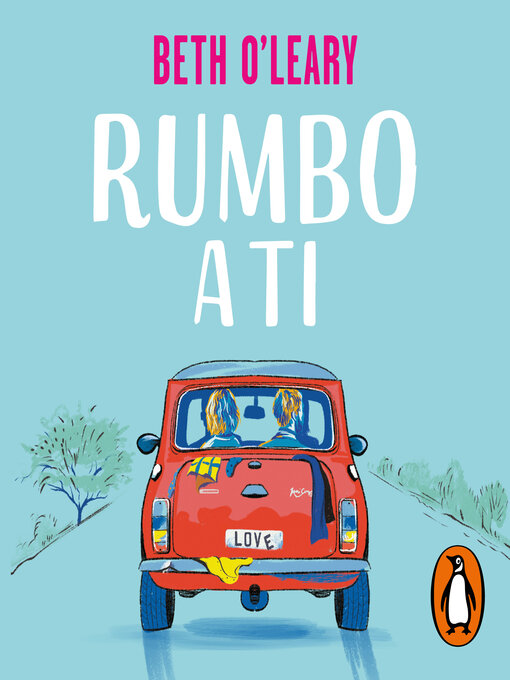 Title details for Rumbo a ti by Beth O'Leary - Available